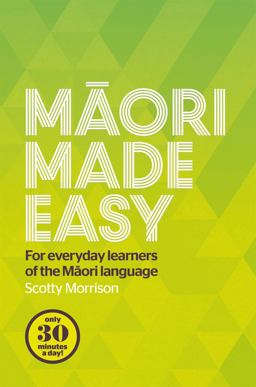 Maori Made Easy For Everyday Learners of the Maori Language  9780143570912 Front Cover