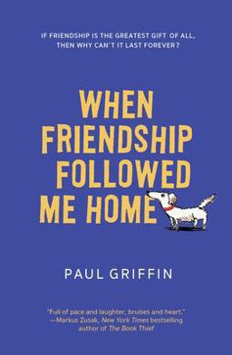 When Friendship Followed Me Home  9780147510068 Front Cover