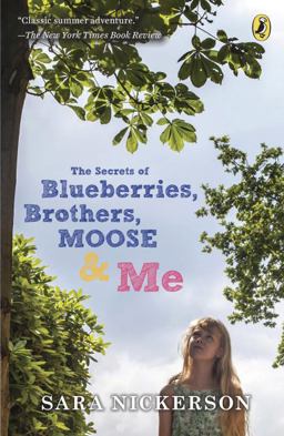 The Secrets of Blueberries, Brothers, Moose and Me