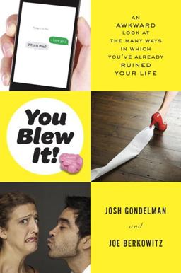 You Blew It! An Awkward Look at the Many Ways in Which You've Already Ruined Your Life  9780147515803 Front Cover
