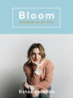 Bloom Navigating Life and Style  9780147530738 Front Cover