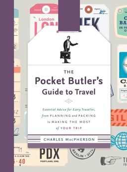 Pocket Butler's Guide to Travel Essential Advice for Every Traveller, from Planning and Packing to Making the Most of Your Trip  9780147530868 Front Cover