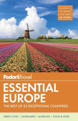 Fodor's Essential Europe The Best of 25 Exceptional Countries  9780147546562 Front Cover