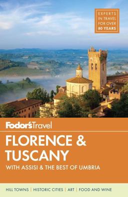 Fodor's Florence and Tuscany With Assisi and the Best of Umbria  9780147546609 Front Cover
