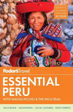 Fodor's Essential Peru With Machu Picchu and the Inca Trail  9780147546982 Front Cover