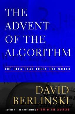 Advent of the Algorithm The Idea That Rules the World  9780151003389 Front Cover