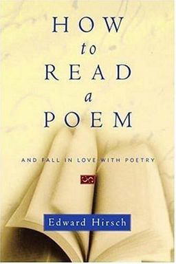 How to Read a Poem And Fall in Love with Poetry  9780151004195 Front Cover