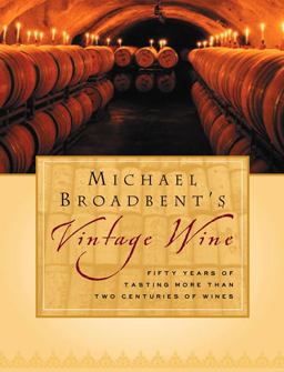 Michael Broadbent's Vintage Wine  9780151007042 Front Cover