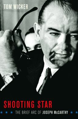 Shooting Star The Brief Arc of Joe Mccarthy  9780151010820 Front Cover