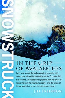 Snowstruck In the Grip of Avalanches  9780151012497 Front Cover