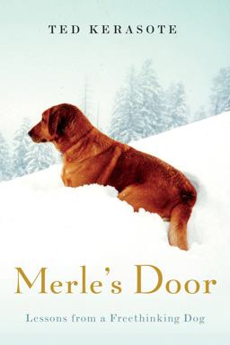 Merle's Door Lessons from a Freethinking Dog  9780151012701 Front Cover