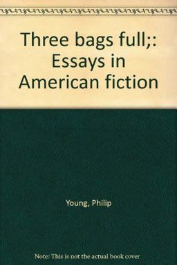 Three Bags Full; Essays in American Fiction