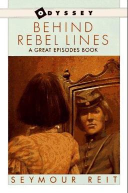 Behind Rebel Lines The Incredible Story of Emma Edmonds, Civil War Spy 1st 9780152004248 Front Cover