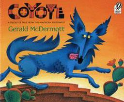Coyote A Trickster Tale from the American Southwest  9780152019587 Front Cover