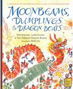 Moonbeams, Dumplings and Dragon Boats