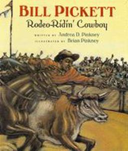 Bill Pickett Rodeo-Ridin' Cowboy  9780152021030 Front Cover