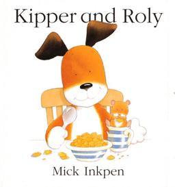Kipper and Roly