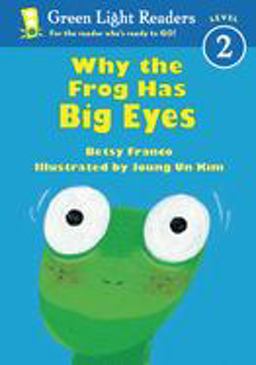 Why the Frog Has Big Eyes  9780152048341 Front Cover