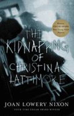 Kidnapping of Christina Lattimore  9780152050313 Front Cover