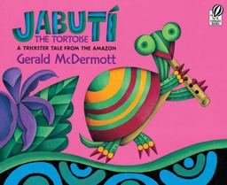 Jabutï¿½ the Tortoise A Trickster Tale from the Amazon  9780152053741 Front Cover