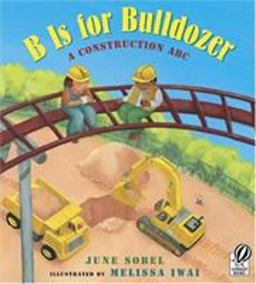 B Is for Bulldozer