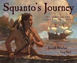 Squanto's Journey The Story of the First Thanksgiving  9780152060442 Front Cover