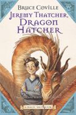 Jeremy Thatcher, Dragon Hatcher A Magic Shop Book 20th 9780152062521 Front Cover