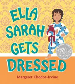 Ella Sarah Gets Dressed  9780152064860 Front Cover