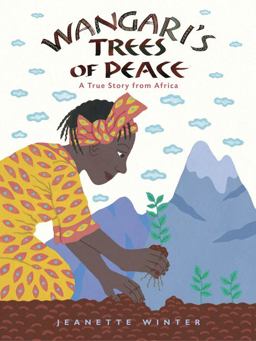 Wangari's Trees of Peace A True Story from Africa  9780152065454 Front Cover