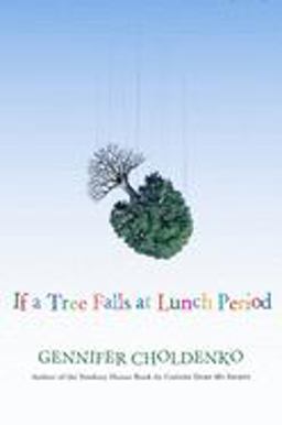 If a Tree Falls at Lunch Period  9780152066444 Front Cover