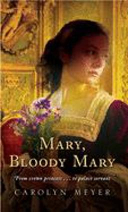 Mary, Bloody Mary A Young Royals Book  9780152164560 Front Cover