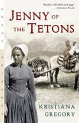 Jenny of the Tetons  9780152167707 Front Cover