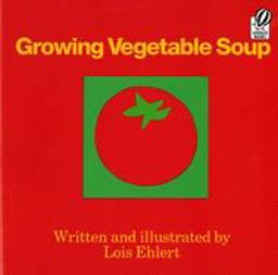 Growing Vegetable Soup  9780152325800 Front Cover