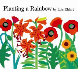Planting a Rainbow  9780152626105 Front Cover