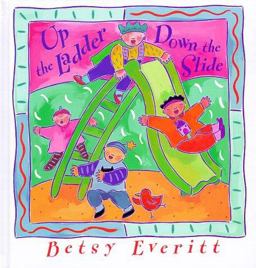 Up the Ladder, down the Slide