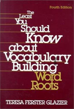 Least You Should Know about Vocabulary Building Word roots 4th 9780155002203 Front Cover