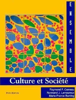 Ensemble : Culture et Societe 5th 9780155006591 Front Cover