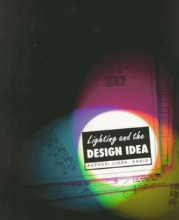 Lighting and the Design Idea  9780155020696 Front Cover