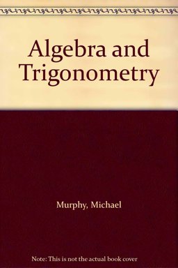 Algebra and Trigonometry