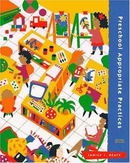 Appropriate Practices in Preschool Programs 2nd 9780155026339 Front Cover