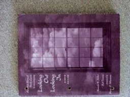 Looking Out/Looking In