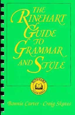 The Rinehart Guide to Grammar and Style