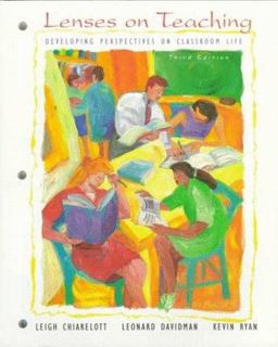 Lenses on Teaching : Developing Perspectives on Classroom Life 3rd 9780155054707 Front Cover