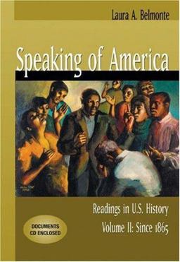 Speaking of America Readings in U. S. History since 1865  9780155063631 Front Cover
