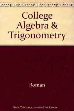 College Algebra and Trigonometry