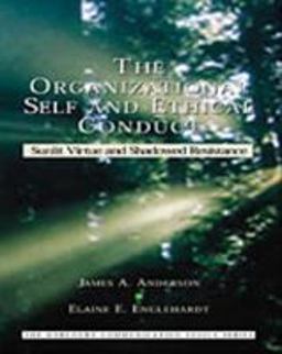 The Organizational Self and Ethical Conduct The Organizational Self and Ethical Conduct