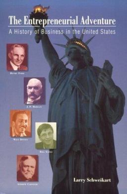 Entrepreneurial Adventure A History of Business in the United States  9780155084551 Front Cover