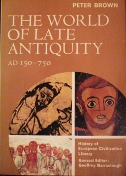 The World of Late Antiquity, 150-750