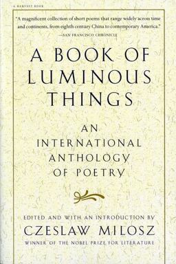 Book of Luminous Things An International Anthology of Poetry  9780156005746 Front Cover
