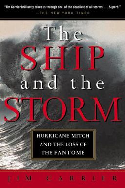 Ship and the Storm Hurricane Mitch and the Loss of the Fantome  9780156007405 Front Cover